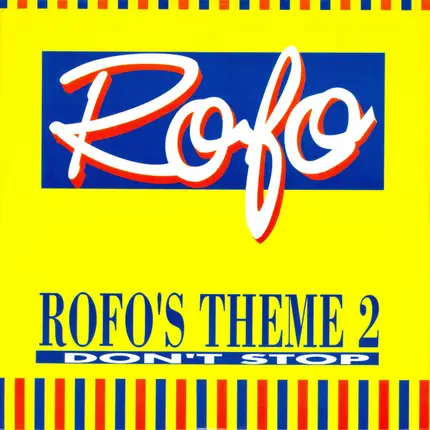 Rofo - Rofo's Theme 2 / Don't Stop