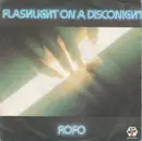 7inch Vinyl Single - Rofo - Flashlight On A Disconight