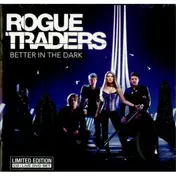 Rogue Traders - Better in the Dark