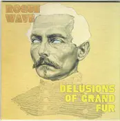 Rogue Wave - Delusions of Grand Fur