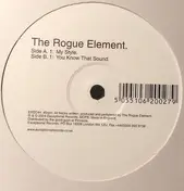The Rogue Element - My Style / You Know That Sound