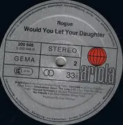LP - Rogue - Would You Let Your Daughter...
