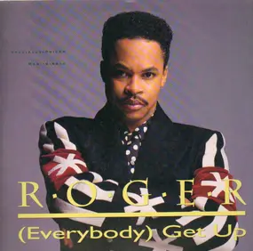 Roger - (Everybody) Get Up