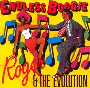 Roger & The Evolution - Endless Boogie