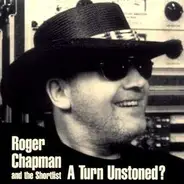 Roger Chapman And The Shortlist - A Turn Unstoned?