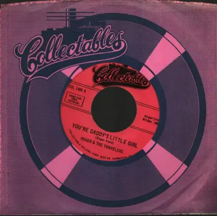 Roger & The Travelers - You're Daddy's Little Girl / Just Gotta Be That Way