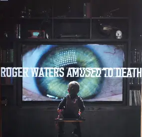 Roger Waters - Amused to Death