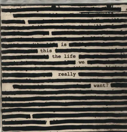 Roger Waters - Is This The Life We Really Want?