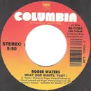 7inch Vinyl Single - Roger Waters - What God Wants, Part 1