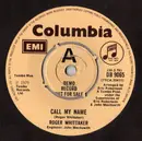 7inch Vinyl Single - Roger Whittaker - Call My Name