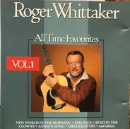 Roger Whittaker - All Time Favourites Vol. 1