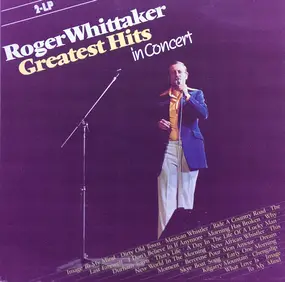 Roger Whittaker - Greatest Hits In Concert