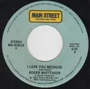 7inch Vinyl Single - Roger Whittaker - I Love You Because / Eternally