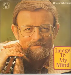 Roger Whittaker - Image to my Mind