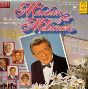 Roger Whittaker / Jürgen Marcus a.o. - Melodien Für Millionen - Musikalische Erinnerungen - Neue Folge