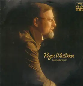 Roger Whittaker - Love lasts forever