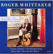 Roger Whittaker - Legendary Songs