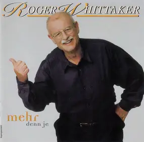 Roger Whittaker - Mehr Denn Je