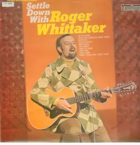 Roger Whittaker - Settle Down With