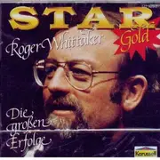 CD - Roger Whittaker - Star Gold - Die Große Erfolge