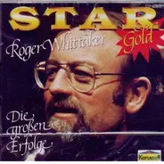 Roger Whittaker - Star Gold - Die Große Erfolge
