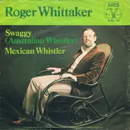 Roger Whittaker - Swaggy (Australian Whistler)