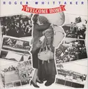 7inch Vinyl Single - Roger Whittaker - Welcome Home