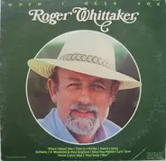 Roger Whittaker - When I Need You