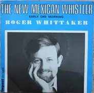 Roger Whittaker - The New Mexican Whistler