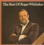 Roger Whittaker - The Best of Roger Whittaker