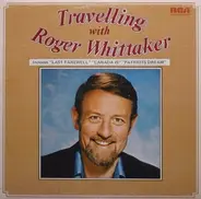 Roger Whittaker - Travelling With Roger Whittaker