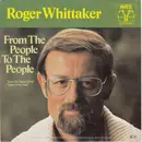 7inch Vinyl Single - Roger Whittaker - From The People To The People