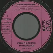 7inch Vinyl Single - Roger Whittaker - From The People To The People