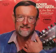7inch Vinyl Single - Roger Whittaker - I Am But A Small Voice ('Ako' Y Munting Tinig') / A Man Without Love