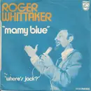 7inch Vinyl Single - Roger Whittaker - Mamy Blue