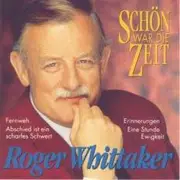 CD - Roger Whittaker - Schön War Die Zeit