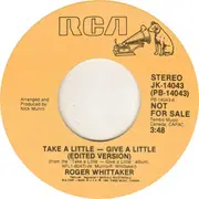 7inch Vinyl Single - Roger Whittaker - Take A Little - Give A Little