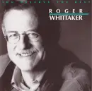 CD - Roger Whittaker - You Deserve The Best