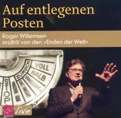 Roger Willemsen - Auf entlegenen Posten