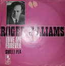 7inch Vinyl Single - Roger Williams - Love Me Forever