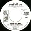 7inch Vinyl Single - Roger Williams & His Orchestra - Fill The World With Love