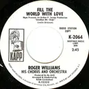 7inch Vinyl Single - Roger Williams & His Orchestra - Fill The World With Love