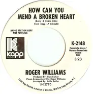 Roger Williams - How Can You Mend A Broken Heart