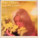 7inch Vinyl Single - Roger Williams - Only For Lovers