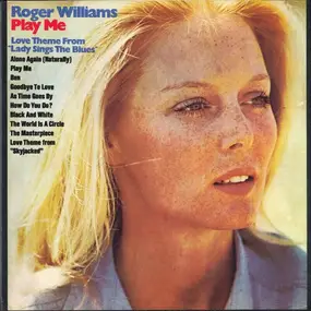 Roger Williams - Play Me - Love Theme From 'Lady Sings The Blues'