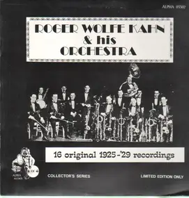 Roger Wolfe Kahn & His Orchestra - 16 Original 1925-'29 Recordings