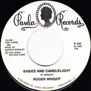 Roger Wright - Babies And Candlelight / One Love For Me
