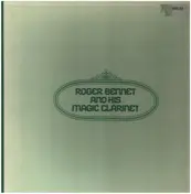 Roger Bennet - Roger Bennet and His Magic Clarinet