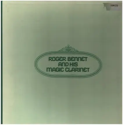 Roger Bennet - Roger Bennet and His Magic Clarinet