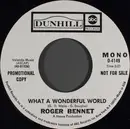 7inch Vinyl Single - Roger Bennet - What A Wonderful World